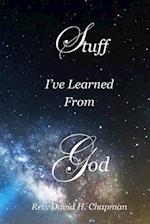 Stuff I've Learned from God