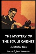 The Mystery of the Boule Cabinet a Detective Story