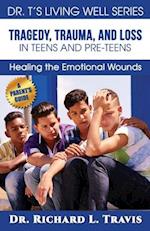 Tragedy, Trauma and Loss in Teens and Pre-Teens