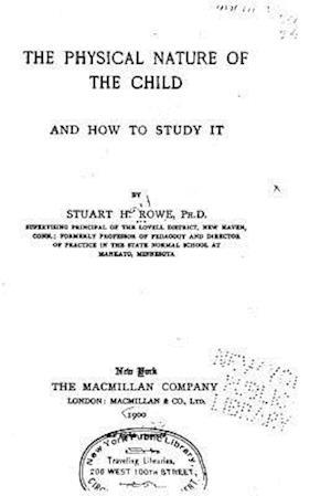 The Physical Nature of the Child and How to Study It