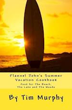 Flannel John's Summer Vacation Cookbook