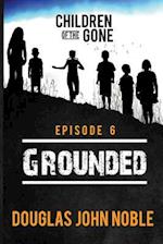 Grounded - Children of the Gone
