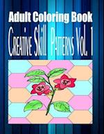 Adult Coloring Book Creative Skill Patterns Vol. 1