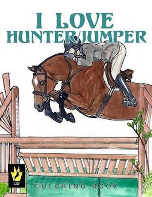 I Love Hunter / Jumper Coloring Book