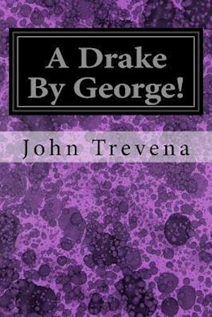 A Drake by George!