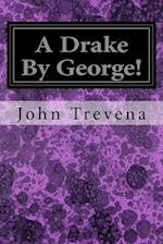 A Drake by George!