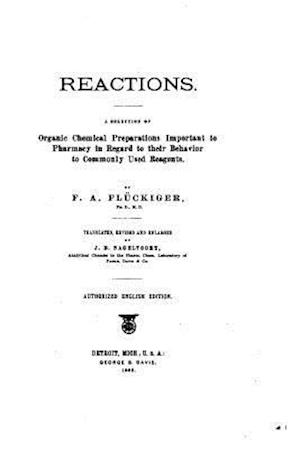 Reactions. a Selection of Organic Chemical Preparations Important to Pharmacy in Regard to Their Behavior to Commonly Used Reagents