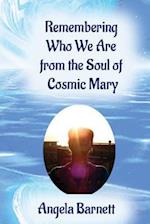 Remembering Who We Are from the Soul of Cosmic Mary