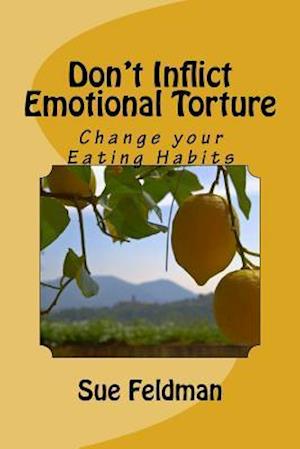 Don't Inflict Emotional Torture