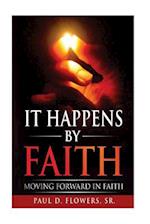 It Happens by Faith