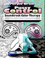 Pussy Control Soundtrack Color Therapy