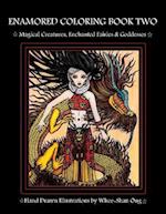Enamored Coloring Book Two: Magical Creatures, Enchanted Fairies and Goddesses 