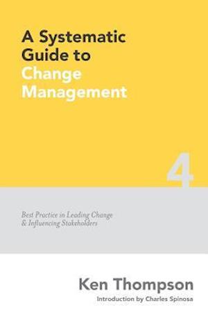 A Systematic Guide to Change Management