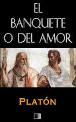 El Banquete O del Amor