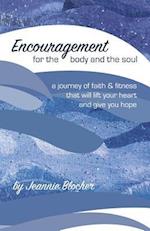 Encouragement for the Body and the Soul