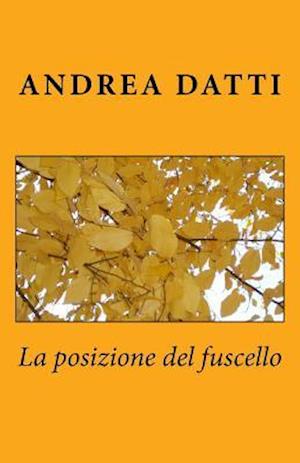 La Posizione del Fuscello