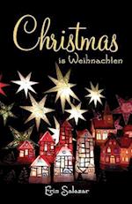 Christmas Is Weihnachten