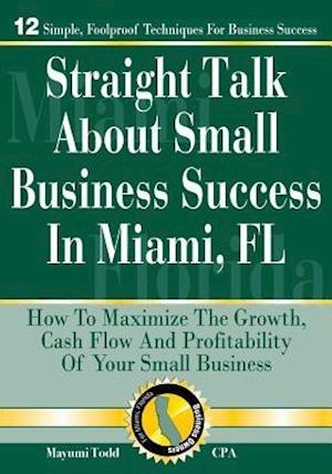 Straight Talk About Small Business Success in Miami, FL