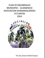 Plan de Desarollo Municipio - Guananico Asociacion Guananiquenses Futurista 2016