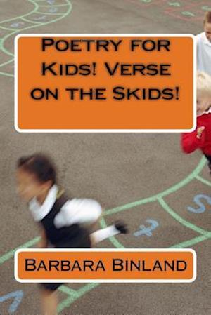 Poetry for Kids! Verse on the Skids!