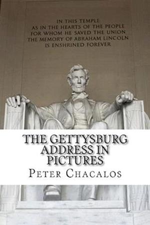 The Gettysburg Address in Pictures