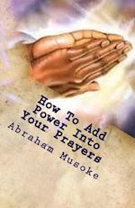 How to Add Power Into Your Prayers