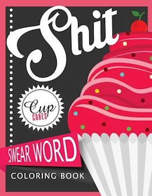 Sh*t Cupcake Swear Word Coloring Books