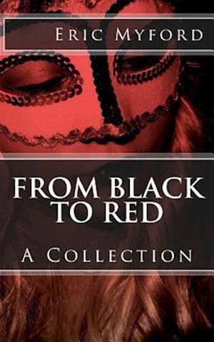 From Black to Red: A Collection