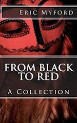 From Black to Red: A Collection 