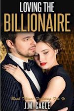 Loving the Billionaire, Book Three