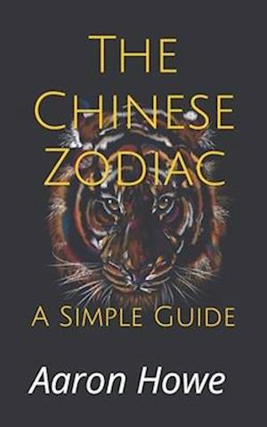 The Chinese Zodiac: A Simple Guide