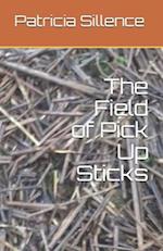 The Field of Pick Up Sticks