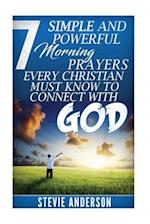 7 Simple and Powerful Morning Prayers Every Christian Must Know to Conne