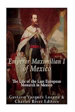 Emperor Maximilian I of Mexico