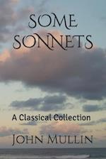 Some Sonnets: A Classical Collection 