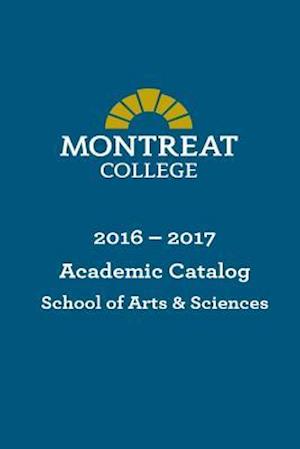 Montreat College School of Arts and Sciences Academic Catalog 2016-2017