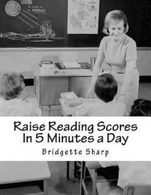 Raise Reading Scores in 5 Minutes a Day