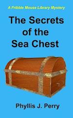 The Secrets of the Sea Chest: A Fribble Mouse Library Mystery 