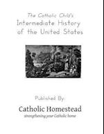 The Catholic Child's Intermediate History of the United States