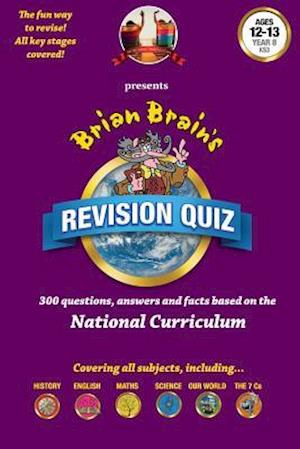 Brian Brain's Revison Quiz for Year 8 -Ages 12 to 13