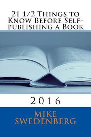 21 1/2 Things to Know Before Self-Publishing a Book