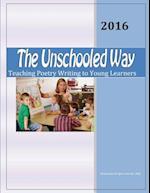 The Unschooled Way