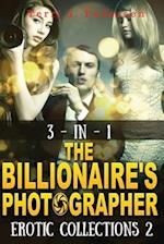 3-In-1 the Billionaire's Photographer Erotic Collections 2