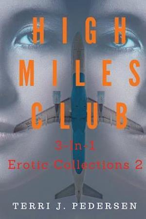 High Miles Club 3-In-1 Erotic Collections 2