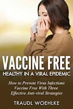 Vaccine Free Healthy in a Viral Epidemic