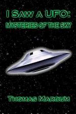 I saw a UFO: Mysteries of the sky 