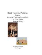 Bead Tapestry Patterns Peyote Carlsbad Caverns Totem Pole by Peter Jones Koko Calling