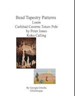 Bead Tapestry Patterns Loom Carlsbad Caverns Totem Pole by Peter Jones Koko CA