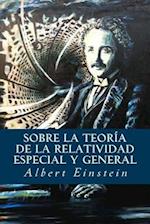 Sobre La Teoria de La Relatividad Especial y General