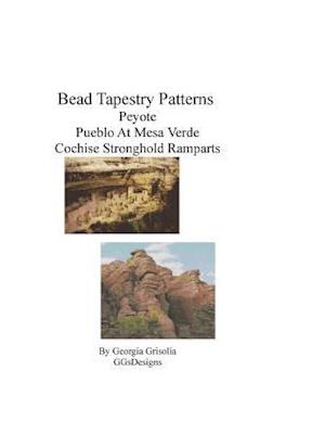 Bead Tapestry Patterns Peyote Pueblo at Mesa Verde Cochise Stronghold Ramparts